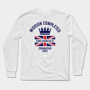 Mission Completed / King Charles 3rd / Coronation 2023 (Navy) Long Sleeve T-Shirt